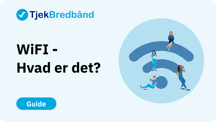 TjekBredbånd banner med teksten "WiFi – Hvad er det?" og stort wifi-symbol med personer omkring